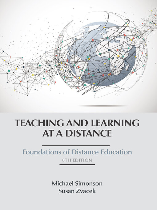 Title details for Teaching and Learning at a Distance by Michael Simonson - Available